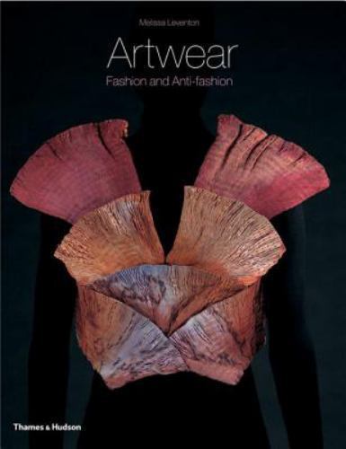 Artwear Fashion and Anti Fashion Paperback Melissa Leventon NEW