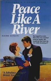 Peace Like a River (California Pioneer Series, Book 5) – Schulte, Elaine L. …