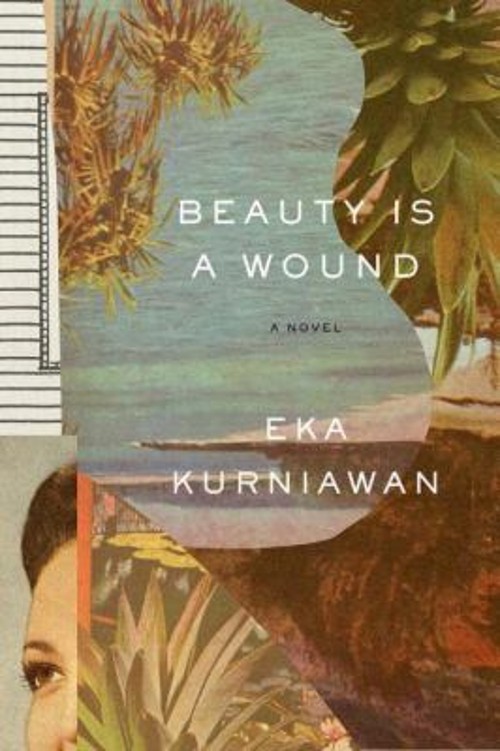 Beauty Is a Wound Paperback Eka Kurniawan