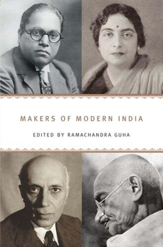 Makers of Modern India by Ramachandra Guha: New