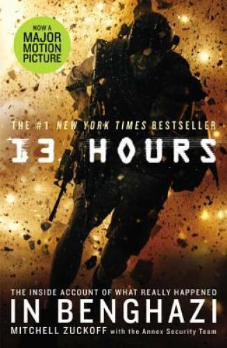 13 Hours: The Inside Account of What Really Happened In Benghazi – GOOD