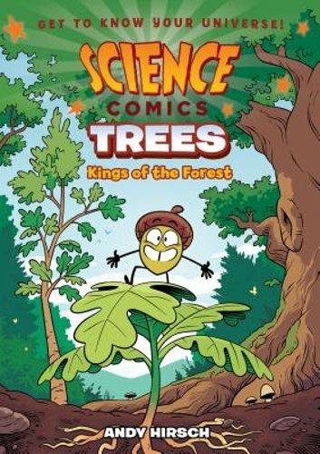 Science Comics: Trees: Kings of the Forest by Andy Hirsch: New