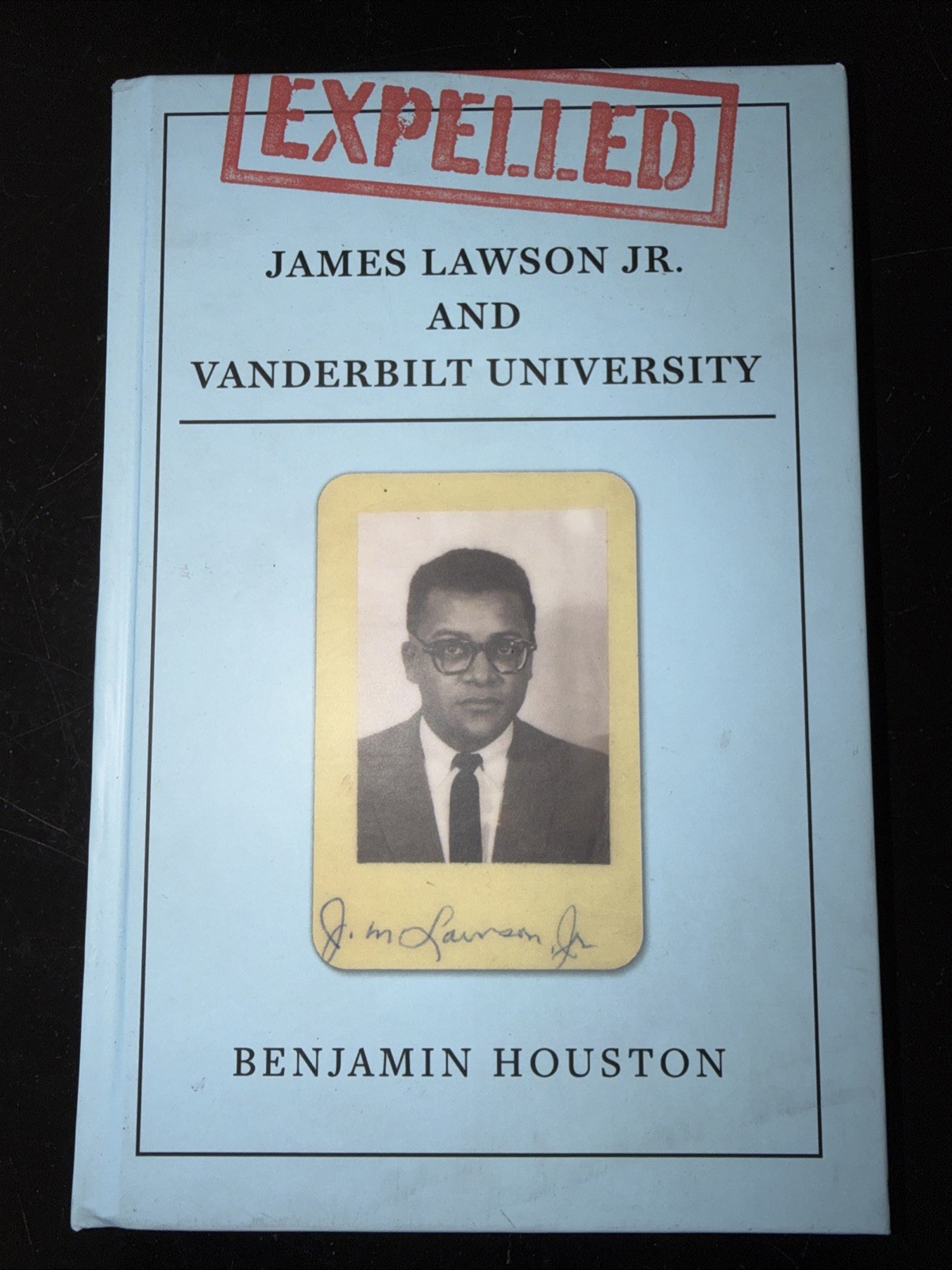 Expelled: James Lawson Jr. and Vanderbilt University (Hardback or Cased Book)