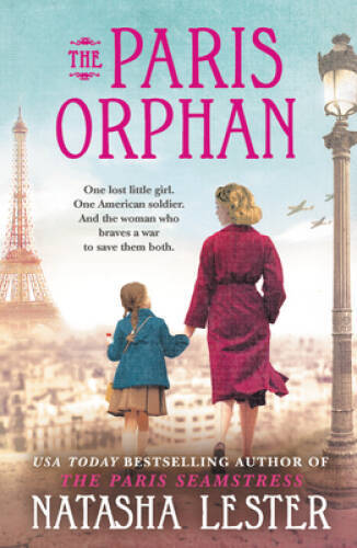 The Paris Orphan – Paperback By Lester, Natasha – GOOD