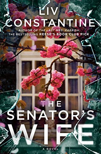 The Senator’s Wife: A Novel by Constantine, Liv