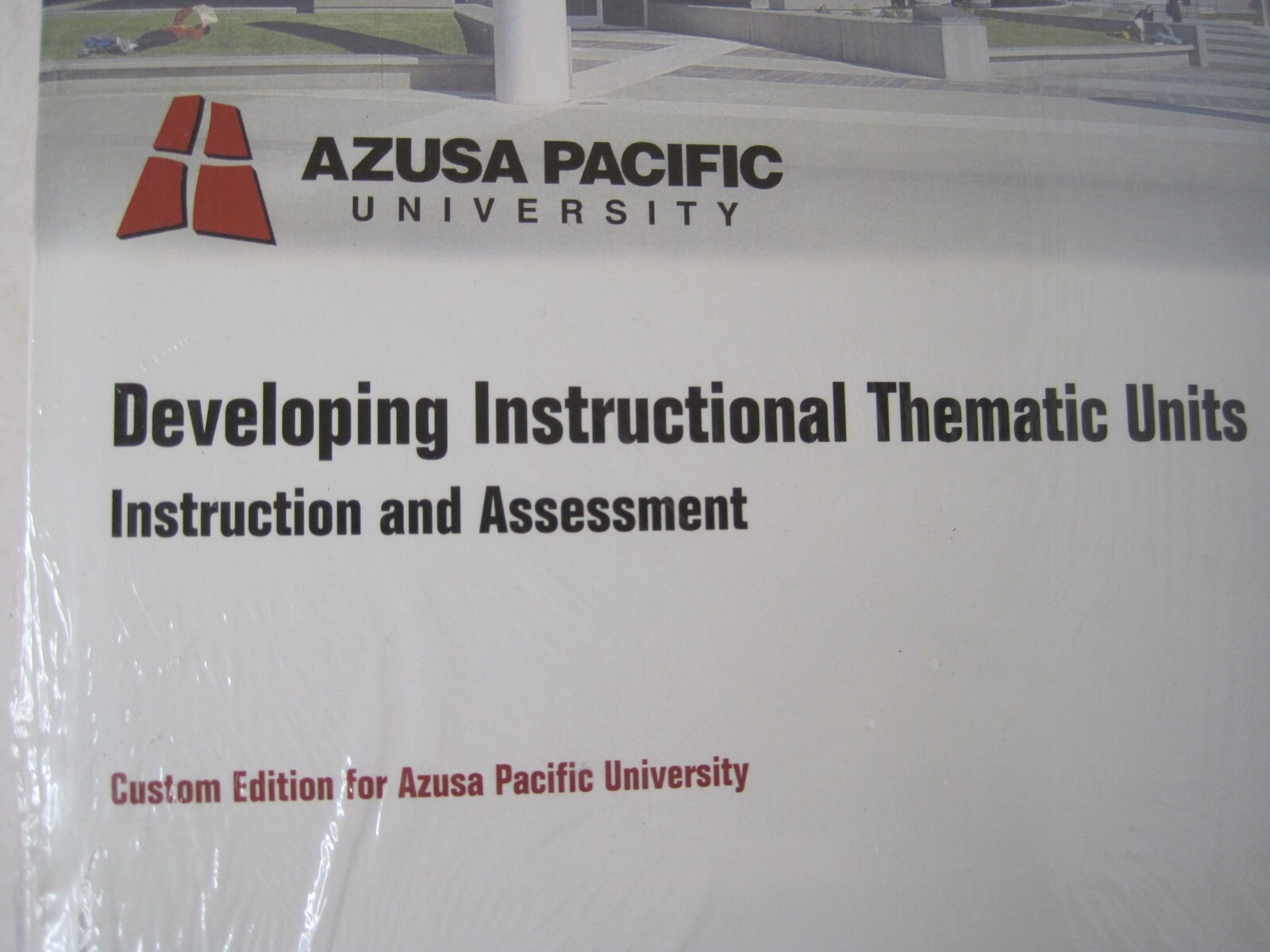 Azusa Pacific University Developing Instructional Thematic Units PB 2008