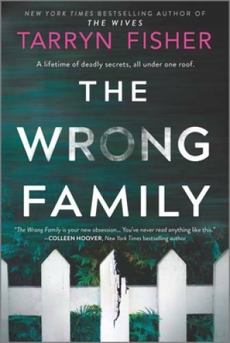The Wrong Family: A Novel – Paperback By Fisher, Tarryn – ACCEPTABLE