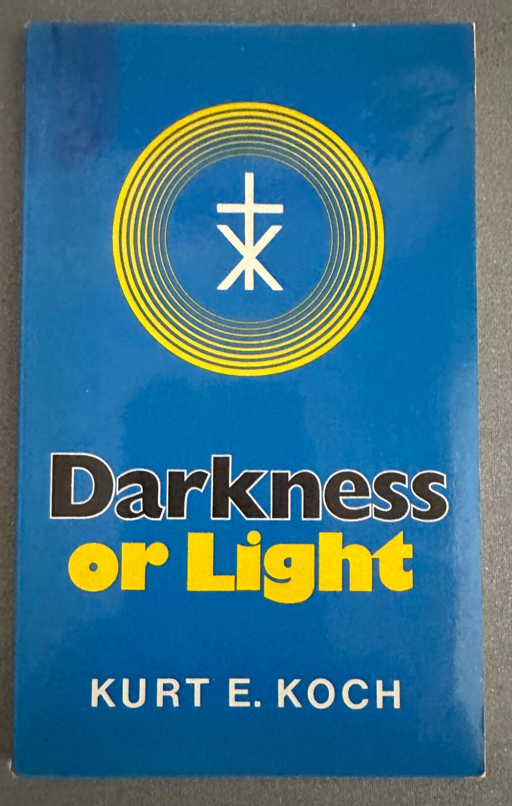 Book: DARKNESS OR LIGHT by Kurt E. Koch 1970 religion theology occult satan