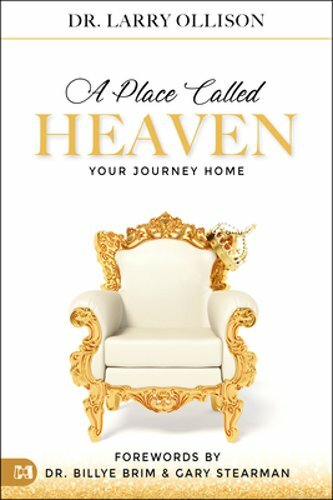A Place Called Heaven: Your Journey Home by Dr. Ollison, Larry: New