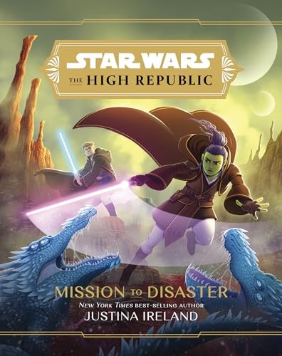 Star Wars The High Republic: Mission to Disaster – Hardcover – GOOD
