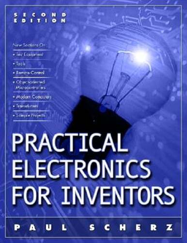 Practical Electronics for Inventors by Paul Scherz: Used