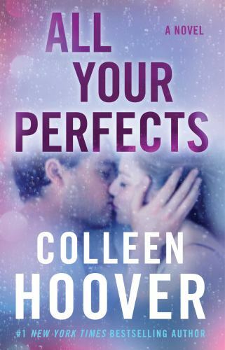 All Your Perfects: A Novel; Hopeless – 9781501193323, Colleen Hoover, paperback