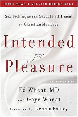 Intended for Pleasure: Sex Technique and Sexual Fulfillment in Christian…