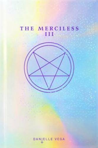 The Merciless III: Origins of Evil – Hardcover By Vega, Danielle – GOOD