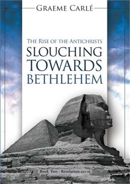 Slouching Towards Bethlehem: The Rise of the Antichrists (Paperback or Softback)