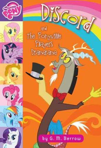 My Little Pony: Discord and the Ponyville Players Dramarama (My Little Po – GOOD