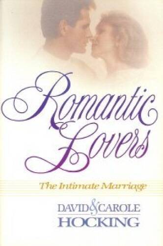 Romantic Lovers: The Intimate Marriage – Paperback By Hocking, David – VERY GOOD