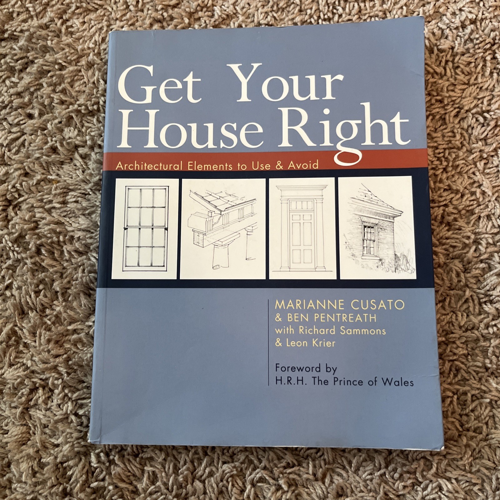 Get Your House Right: Architectural Elements to Use & Avoid – Paperback – GOOD