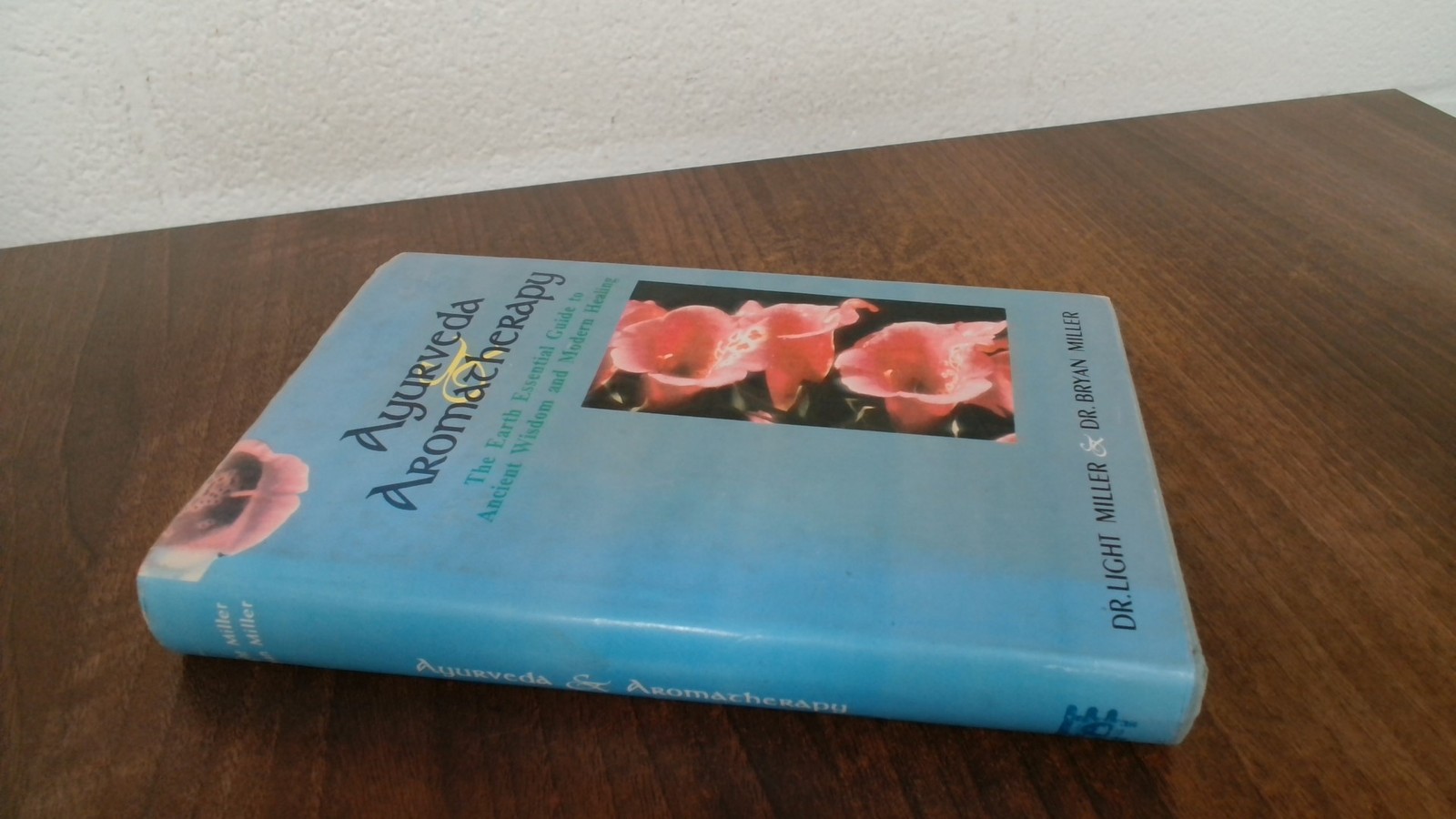 Ayurveda And Aromatheraphy, Dr Light Miller, Motilal Banarsidass