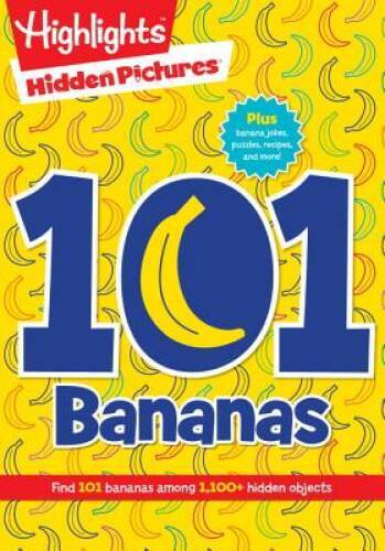 101 Bananas (Highlights Hidden Pictures 101 Activity Books) – VERY GOOD