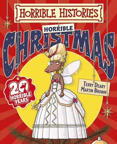 Horrible Christmas (Horrible Histories) By Terry Deary. 97814071