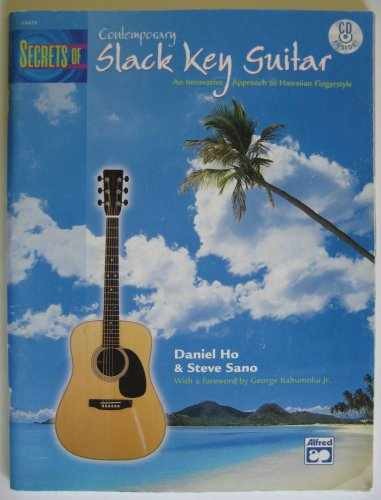 Secrets of Contemporary Slack Key – Paperback, by Daniel Ho; Steve – Very Good