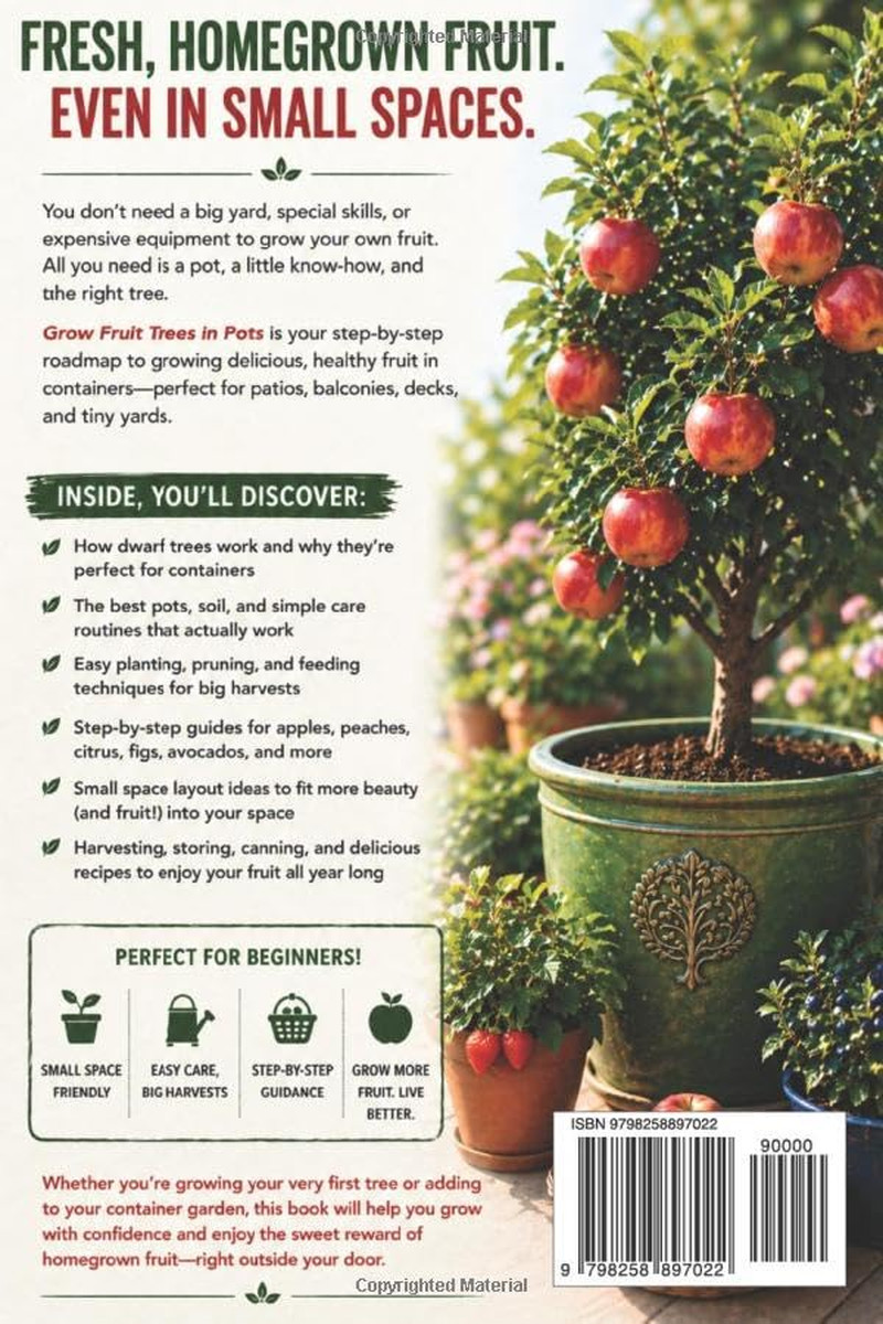 Grow Fruit Trees in Pots: the Beginner’S Guide to Growing Apples, Citrus, Figs