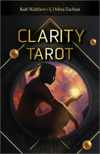 Clarity Tarot: (Tarot Kit Box Set with 78 Cards and Guide Book), Zachau, Debra,