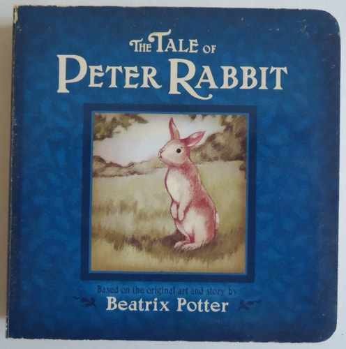 The Tale of Peter Rabbit – Board book, by Potter Beatrix – Very Good n