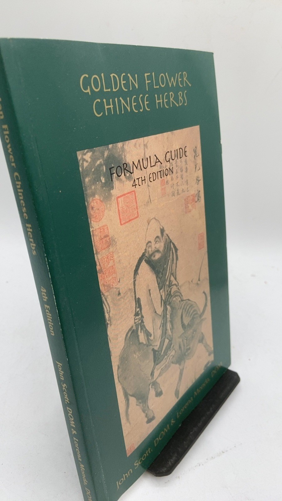 Golden Flower Chinese Herbs: Formula Guide John Scott, DOM & Lorena Monda, DO…
