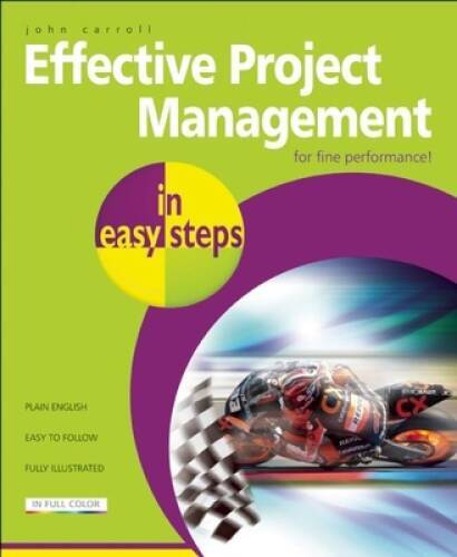 Effective Project Management in easy steps – Paperback By Carroll, John – NEW
