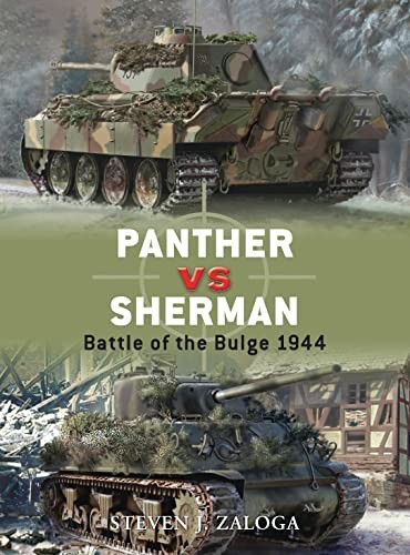 Panther vs Sherman: Battle of the Bulge 1944 (Duel) By Steven Za