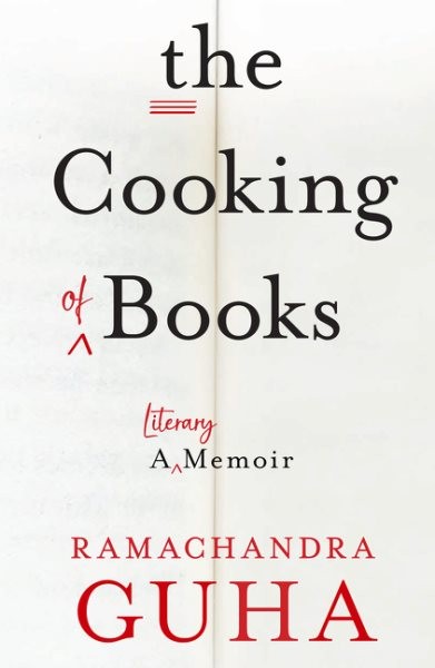 Cooking of Books : A Literary Memoir, Paperback by Guha, Ramachandra, Brand N…