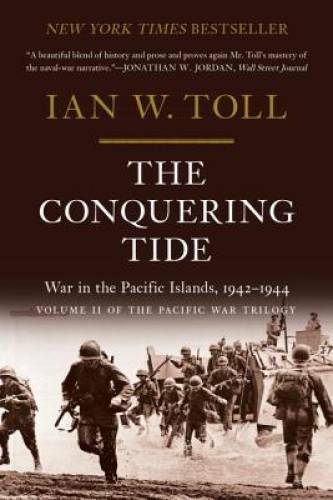 The Conquering Tide: War in the Pacific Islands, 1942-1944 – VERY GOOD
