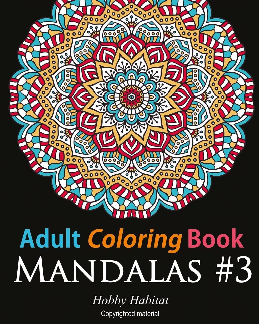 Adult Coloring Book – Mandalas #3: for Adults Featuring 50…
