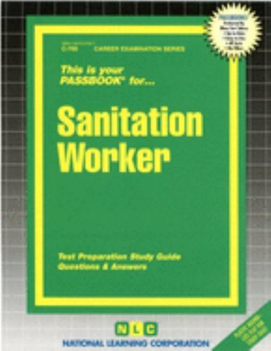 Career Examination Ser.: Sanitation Worker : Test Preparation Study Guide,…