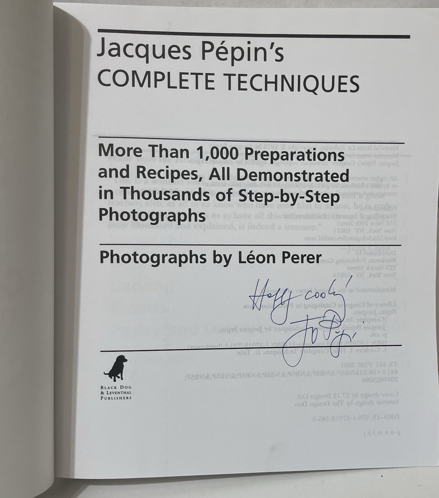 Jacques Pepin’s Complete Techniques: More Than 1,000 Preparations ..Signed 2001