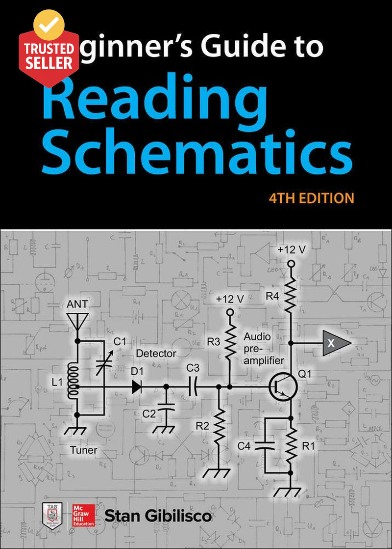 Beginner’S Guide to Reading Schematics, Fourth Edition