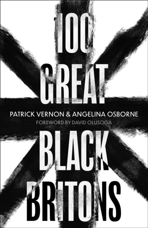 100 Great Black Britons Hardcover Patrick, Osborne, Angelina Vern