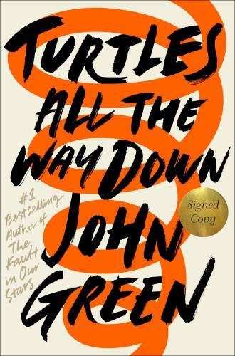 Turtles All the Way Down (Signed Edition) – Hardcover By Green, John – VERY GOOD