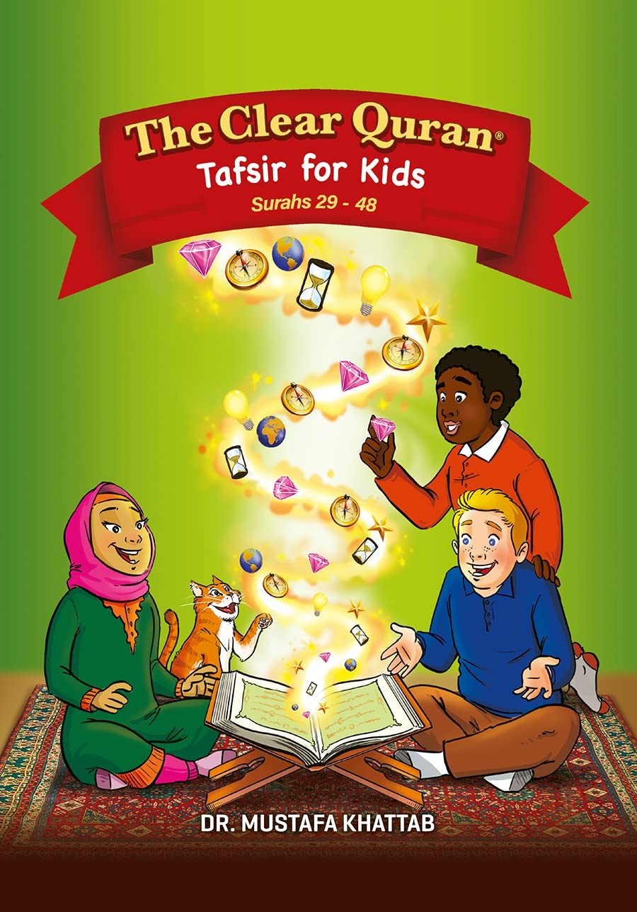 The Clear Quran Tafsir for Kids – Surahs 29-48 Volume 3 | Hardcover Dr. Must…