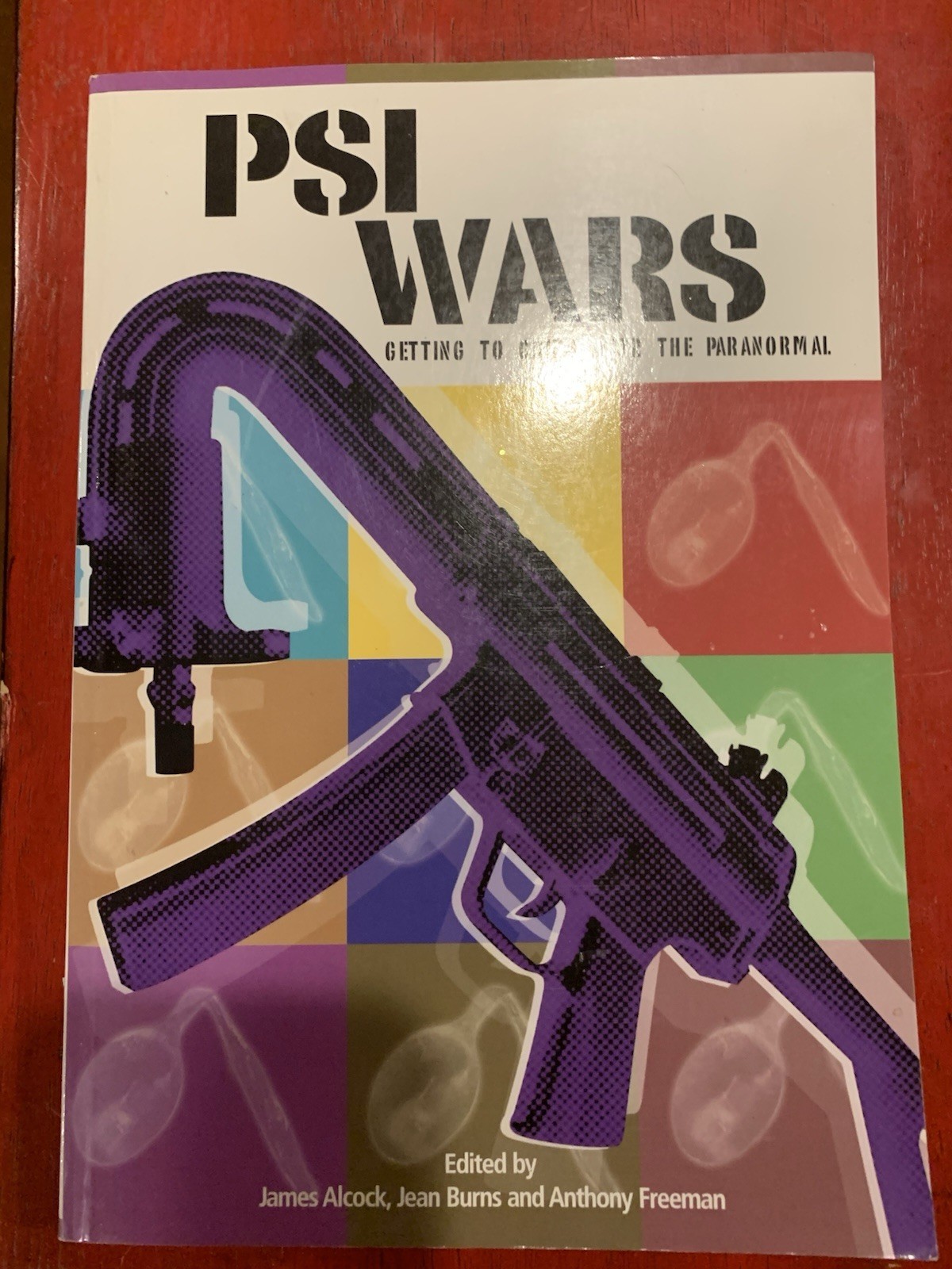 Psi Wars : Getting to Grips With the Paranormal, Paperback by Alcock, James E…