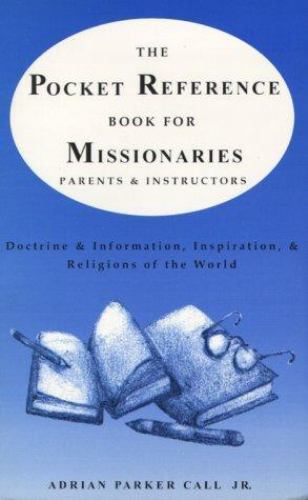 The Pocket Reference Book for Missionaries, Parents, and Instructors