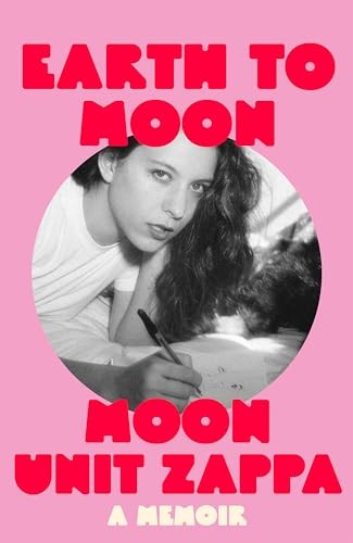 Earth to Moon by Zappa, Moon Unit Hardback Book The Fast Free Shipping