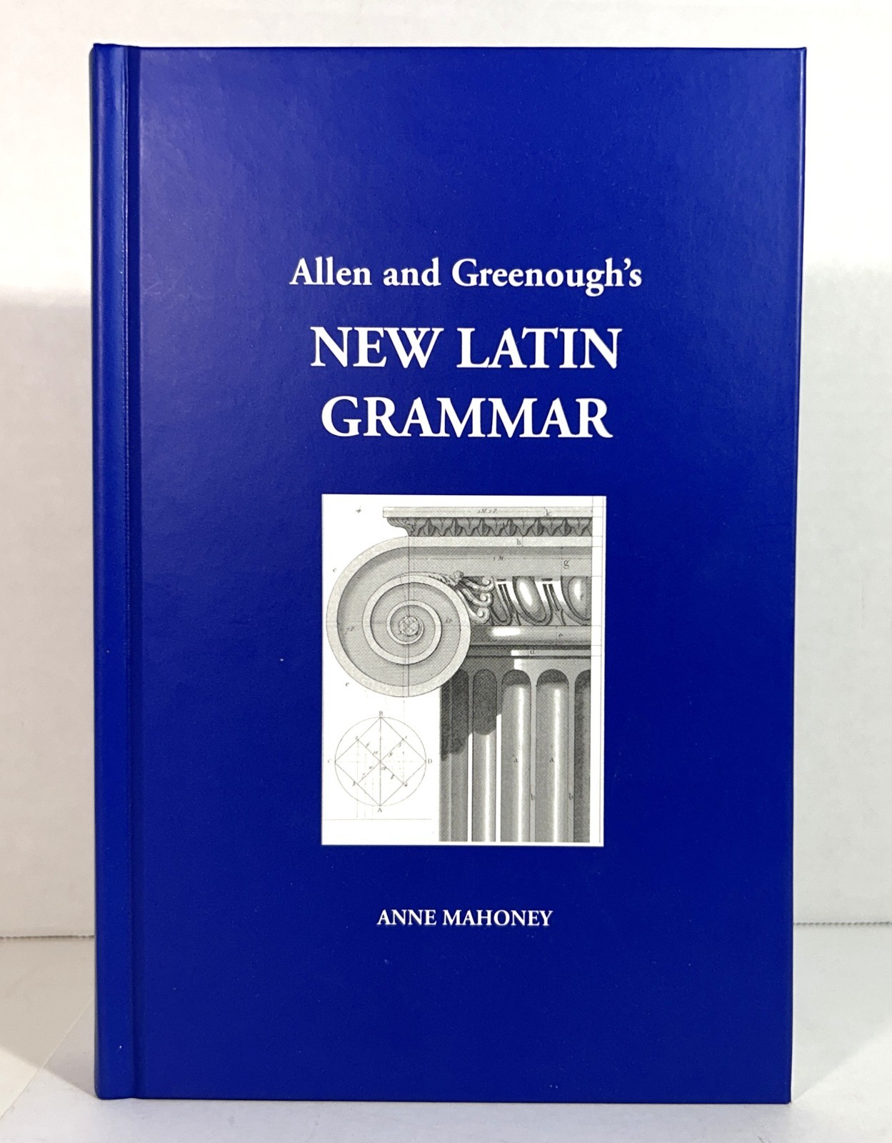 Allen and Greenough’s New Latin Grammar by Anne Mahoney 2001 Hardcover