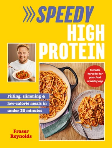 Speedy High Protein: Filling, slimming & low-calorie meals under 30 minutes: New