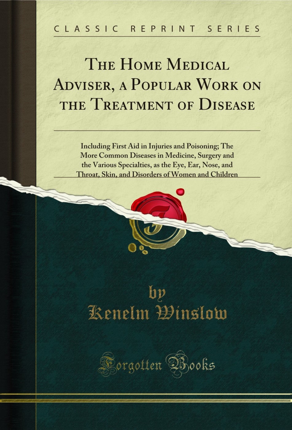 The Home Medical Adviser, a Popular Work on the Treatment of Disease