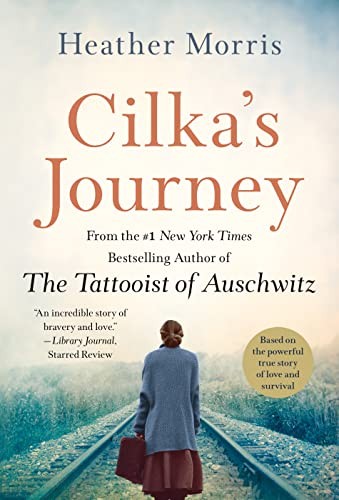 Cilka’s Journey: A Novel By Morris, Heather Heather Morris,