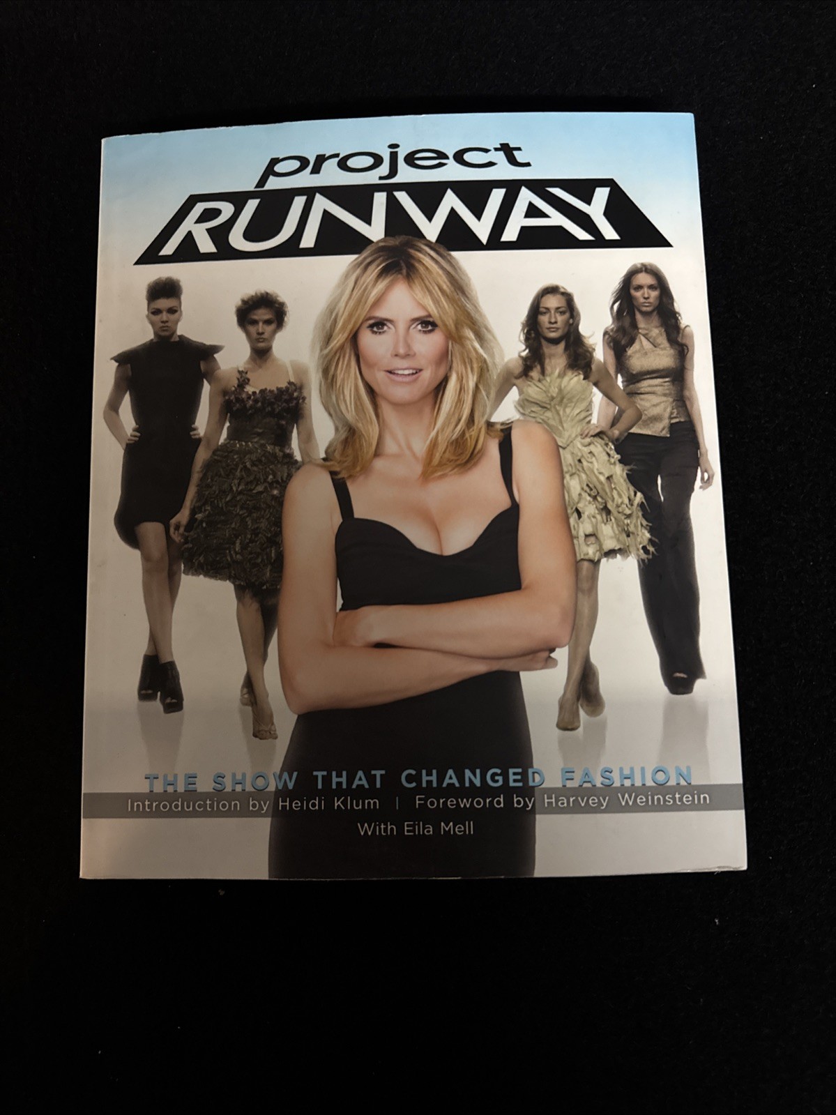 Project Runway : The Show That Changed Fashion by Eila Mell (2012, Trade…
