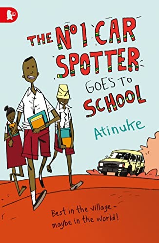 The No. 1 Car Spotter Goes to School (Walker Racing Reads) by Atinuke Book The